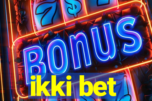 ikki bet